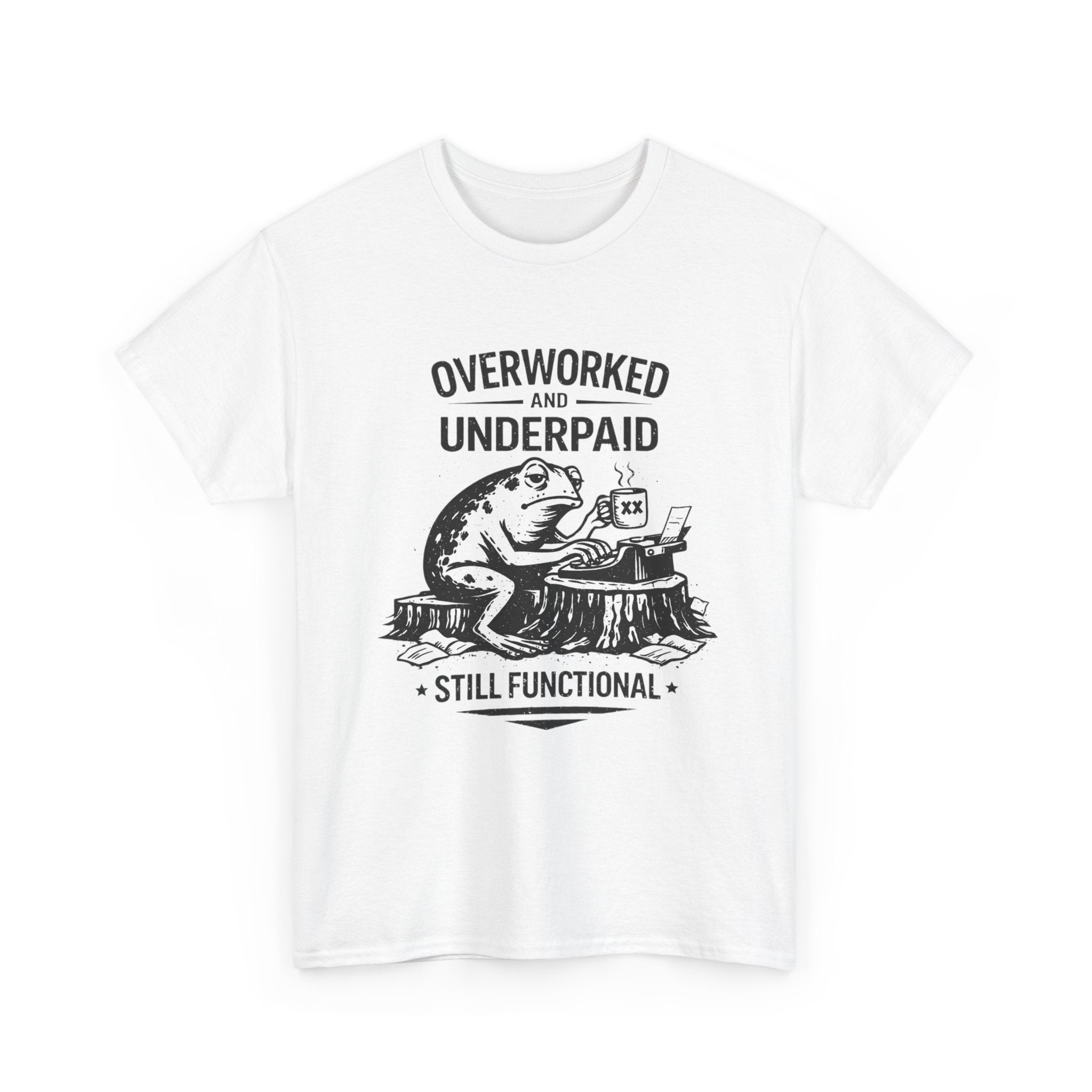 Overwork and Underpaid Tee